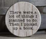 There were a lot of things I planned to do…